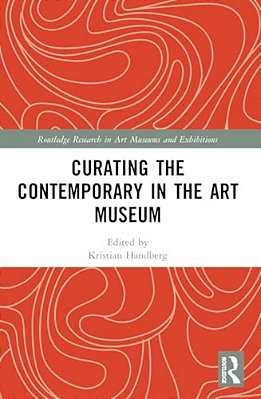 Curating The Contemporary In The Art Museum-..