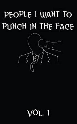 People I Want To Punch In The Face-..