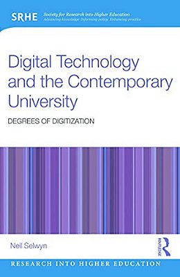 Digital Technology And The Contemporary University: Degrees Of Digitization-..