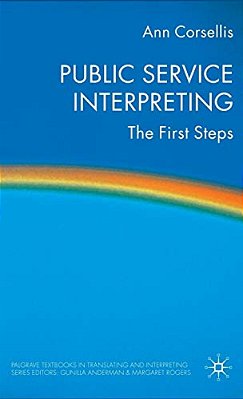 Public Service Interpreting: The First Steps-..