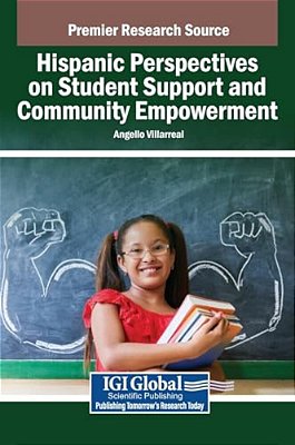 Hispanic Perspectives On Student Support And Community Empowerment-..