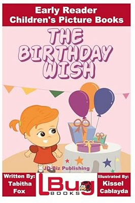 The Birthday Wish - Early Reader - Children's Picture Books-..