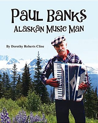 Paul Banks: Alaskan Music Man-..