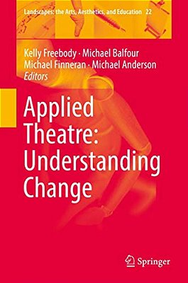Applied Theatre: Understanding Change-..