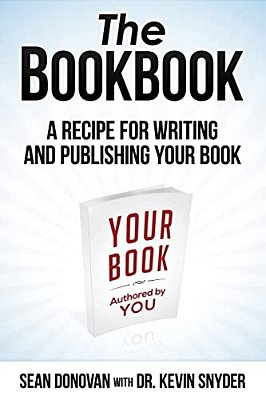 The Bookbook: A Recipe For Writing And Publishing Your Book-..