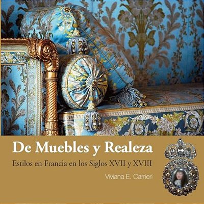 De Muebles Y Realeza: Estilos En Francia En Los Siglos XVII Y XVIII-..