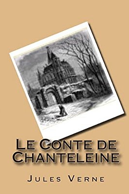 Le Conte De Chanteleine-..