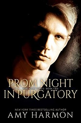 Prom Night In Purgatory: Purgatory Series - Book Two-..
