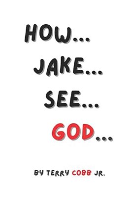 How Jake... Sees God-..