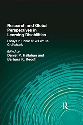 Research And Global Perspectives In Learning Disabilities: Essays In Honor Of William M. Cruikshank-..