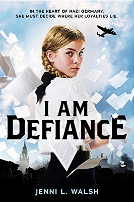 I Am Defiance: A Novel Of Wwii-..