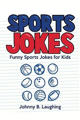 Sports Jokes: Funny Sports Jokes For Kids-..