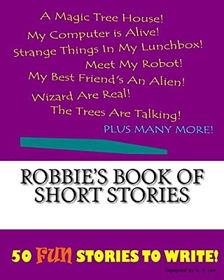 Robbie's Book Of Short Stories-..