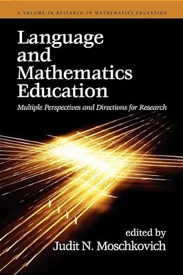Language And Mathematics Education: Multiple Perspectives And Directions For Research-..