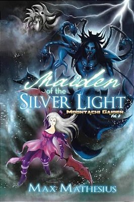 Maiden Of The Silver Light: Moontachi Gaiden (Volume 3)-..