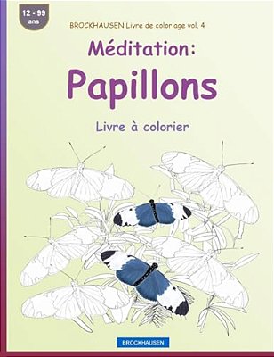 Brockhausen Livre De Coloriage Vol. 4 - Méditation: Papillons: Livre À Colorier-..
