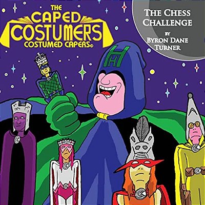 The Caped Costumers Costumed Capers: The Chess Challenge-..