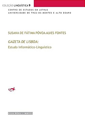 Gazeta De Lisboa (1715-1716 E 1815): Estudo Informático-Linguístico-..