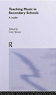 Teaching Music In Secondary Schools: A Reader-..