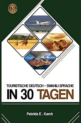 Touristische Deutsch - Swahili Sprache In 30 Tagen. -..