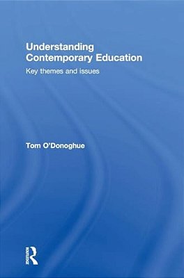 Understanding Contemporary Education: Key Themes And Issues-..