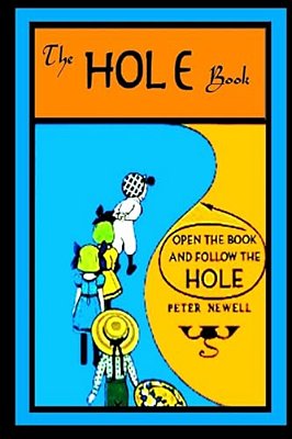 The Hole Book: By Peter Newell-..