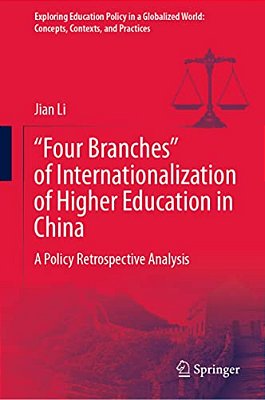 "Four Branches" Of Internationalization Of Higher Education In China: A Policy Retrospective Analysis-..
