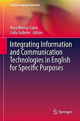 Integrating Information And Communication Technologies In English For Specific Purposes-..