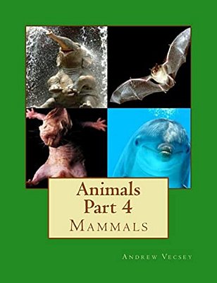 Animals Part 4: Mammals-..