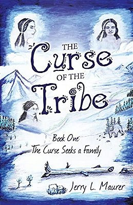 The Curse Of The Tribe: Book One: The Curse Seeks A Family-..