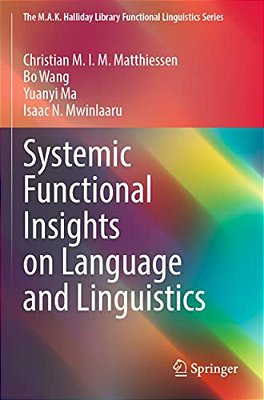 Systemic Functional Insights On Language And Linguistics-..
