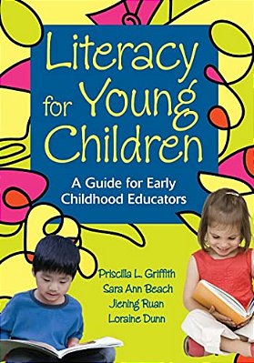 Literacy For Young Children: A Guide For Early Childhood Educators-..
