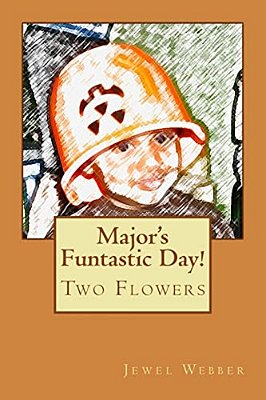 Major's Funtastic Day!: Two Flowers-..