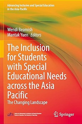 The Inclusion For Students With Special Educational Needs Across The Asia Pacific: The Changing Landscape-..