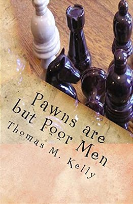 Pawns Are But Poor Men-..