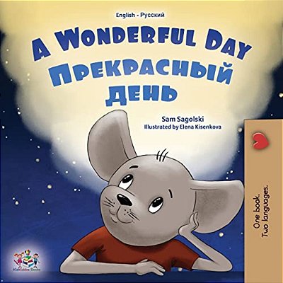 A Wonderful Day (English Russian Bilingual Children's Book)-..
