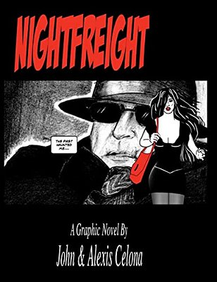 Nightfreight: A Desparate Woman Steals From A Dangerous Man-..