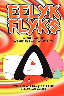 Eelyk Flyks In The Land Of Washclobs And Whats-Its-..