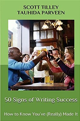 50 Signs Of Writing Success: How To Know You'Ve (Really) Made It-..