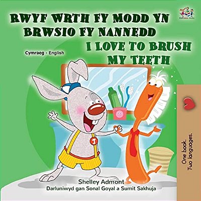I Love To Brush My Teeth (Welsh English Bilingual Children's Book)-..