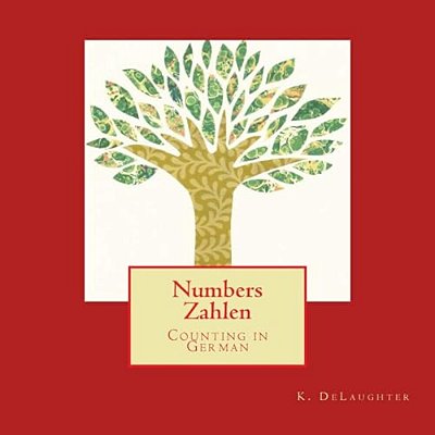 Numbers Zahlen: Counting In German-..