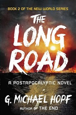The Long Road: A Postapocalyptic Novel-..