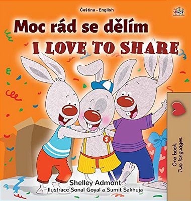 I Love To Share (Czech English Bilingual Book For Kids)-..