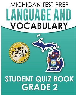 Michigan Test Prep Language & Vocabulary Student Quiz Book Grade 2: Covers Revising, Editing, Writing Conventions, Grammar, And Vocabulary-..