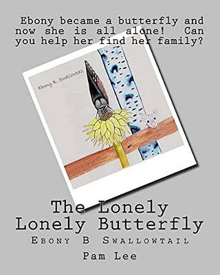 The Lonely Lonely Butterfly: Ebony B Swallowtail-..