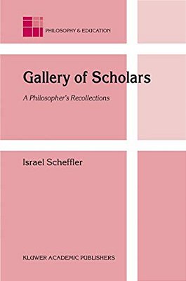 Gallery Of Scholars: A Philosopher's Recollections-..