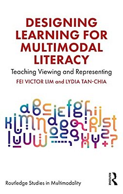 Designing Learning For Multimodal Literacy: Teaching Viewing And Representing-..