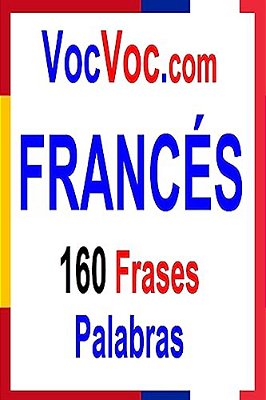 Vocvoc. Com Francés: 160 Frases Palabras-..