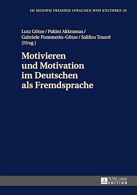 Motivieren Und Motivation Im Deutschen Als Fremdsprache-..