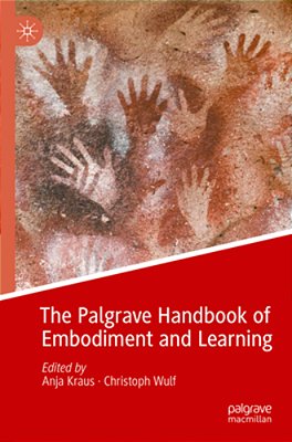 The Palgrave Handbook Of Embodiment And Learning-..